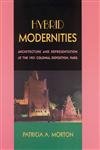 Hybrid Modernities: Architecture and Representation at the 1931 Colonial Exposition, Paris