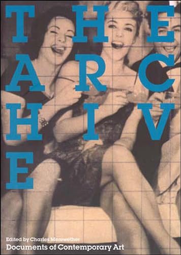 The Archive (Whitechapel: Documents of Contemporary Art)