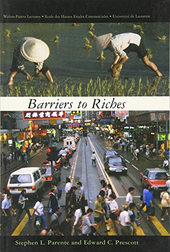 Barriers to Riches (Walras-Pareto Lectures) (Walras-Pareto Lecture Series)