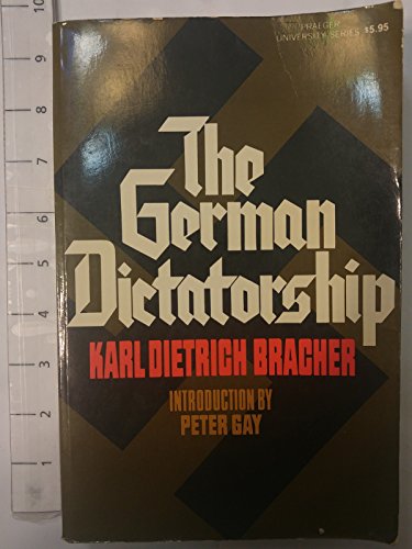 The German Dictatorship: The Origins, Structure and Effects of National Socialism