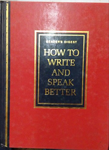 How to Write and Speak Better: A Practical Guide to Using the English Dictionary More Effectively