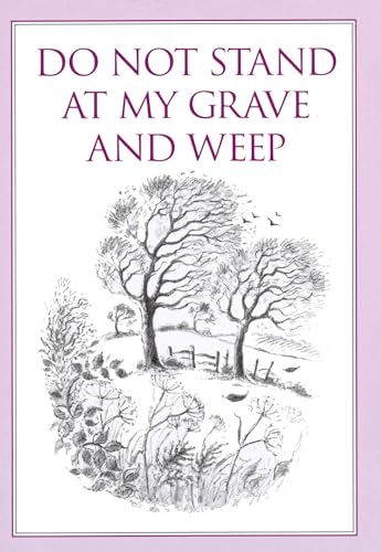 Do Not Stand at My Grave and Weep (Inspirational)