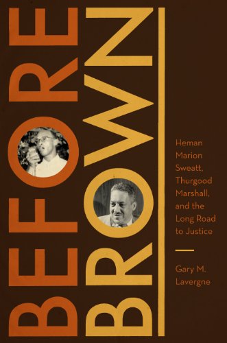 Before Brown: Heman Marion Sweatt, Thurgood Marshall, and the Long Road to Justice (Jess and Betty Jo Hay Series)