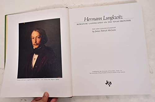 Hermann Lungkwitz: Romantic Landscapist on the Texas Frontier