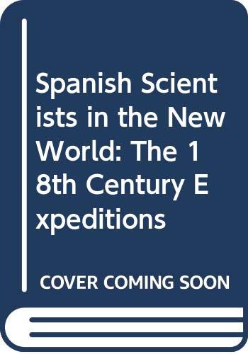 Cover of Spanish Scientists in the New World: The 18th Century Expeditions by Engstrand, Iris, hardcover Book