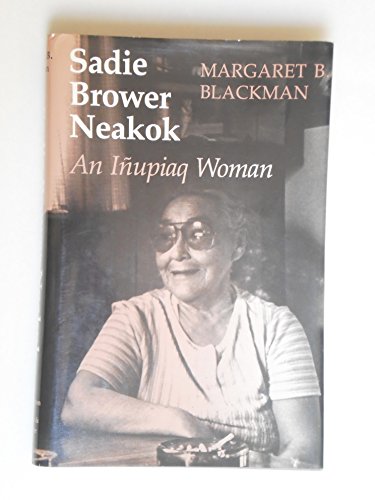 Sadie Brower Neakok: An Inupiaq Woman