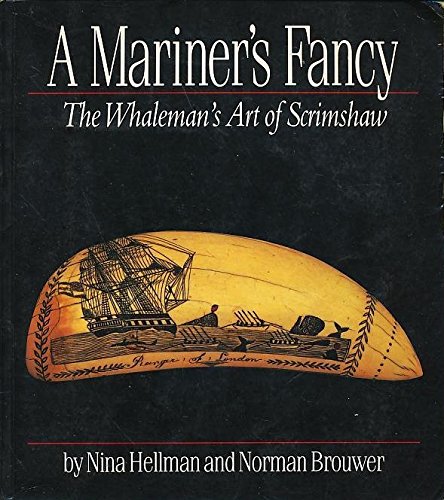 A Mariner's Fancy: The Whaleman's Art of Scrimshaw