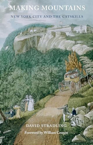 Making Mountains: New York City and the Catskills (Weyerhaeuser Environmental Books)