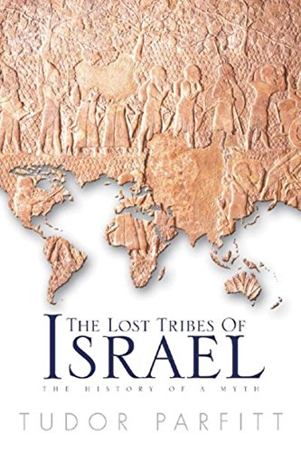 The Lost Tribes of Israel: The History of a Myth