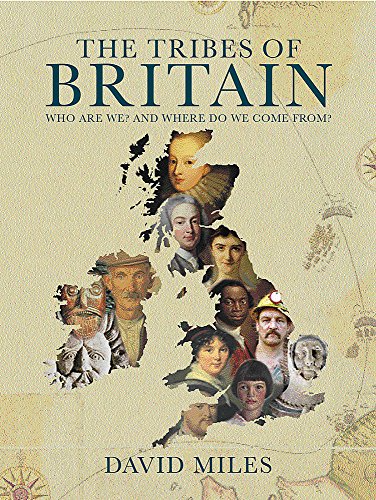 The Tribes of Britain: Who are we? and where do we come from?
