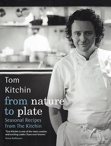 From Nature to Plate: Seasonal Recipes from The Kitchin