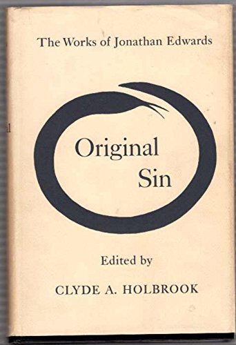 Original Sin (The Works of Jonathan Edwards Series, Volume 3)