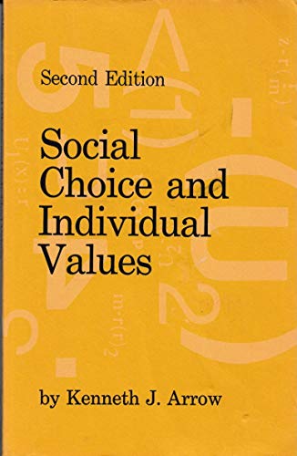 Social Choice and Individual Values, Second edition (Cowles Foundation Monographs Series)