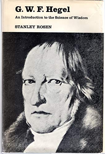 G. W. F. Hegel;: An introduction to the science of wisdom