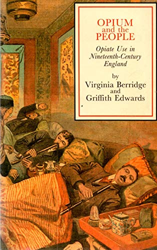 Opium and the People: Opiate Use in Nineteenth-Century England