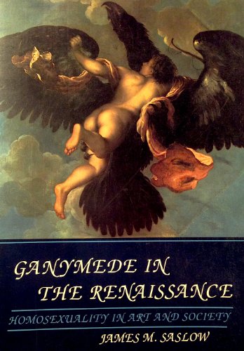 Ganymede in the Renaissance: Homosexuality in Art and Society