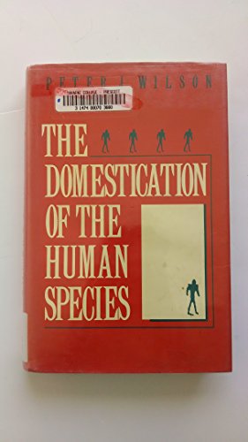 The Domestication of the Human Species