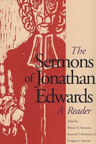 The Sermons of Jonathan Edwards: A Reader