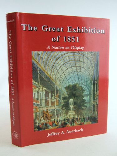 The Great Exhibition of 1851: A Nation on Display