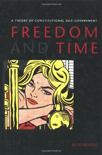 Freedom and Time: A Theory of Constitutional Self-Government