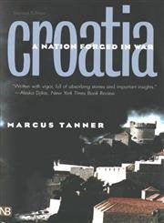 Croatia: A Nation Forged in War, Second Edition