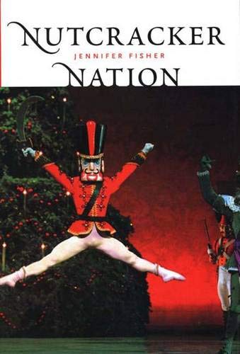 Nutcracker" Nation: How an Old World Ballet Became a Christmas Tradition in the New World