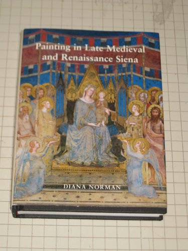 Painting in Late Medieval and Renaissance Siena (1260-1555)