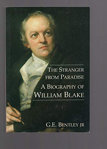 The Stranger from Paradise: A Biography of William Blake (Paul Mellon Centre for Studies in British Art)