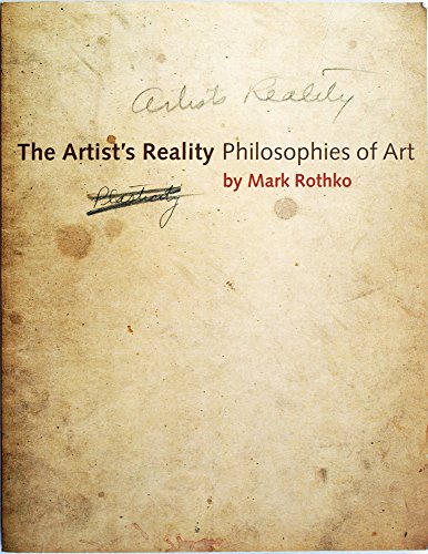 Cover of The Artist s Reality: Philosophies of Art by Rothko, Mark, hardcover Book
