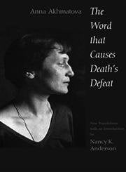 The Word That Causes Death s Defeat: Poems of Memory (Annals of Communism)
