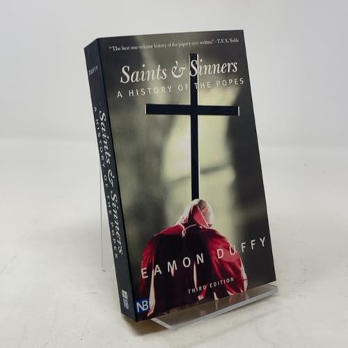 Saints and Sinners: A History of the Popes; Third Edition
