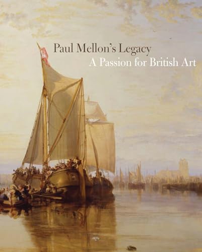 Cover of Paul Mellon's Legacy: A Passion for British Art (Yale Center for British Art) by Prown, Jules David, hardcover Book