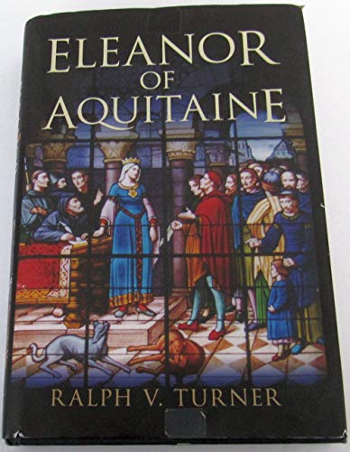 Eleanor of Aquitaine: Queen of France, Queen of England