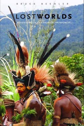 Cover of Lost Worlds: Adventures in the Tropical Rainforest by Beehler, Bruce M., hardcover Book