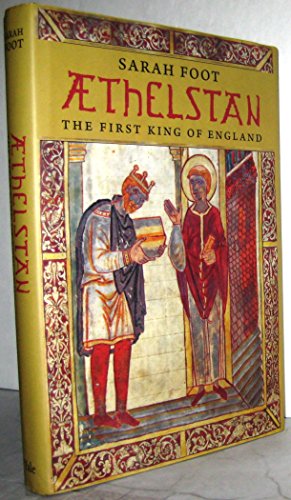 Aethelstan: The First King of England (The English Monarchs Series)