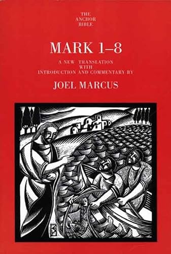 Mark 1-8 (The Anchor Yale Bible Commentaries)