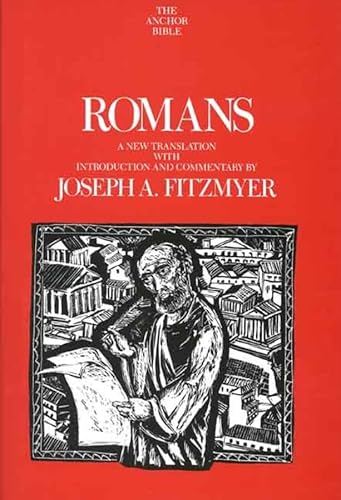 Romans: A New Translation With Introduction and Commentary (The Anchor Yale Bible Commentaries)