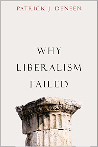 Why Liberalism Failed (Politics and Culture)