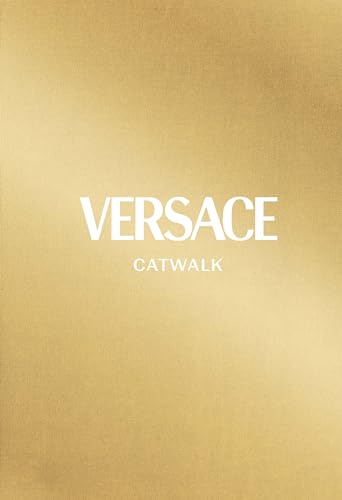 Versace: The Complete Collections (Catwalk)