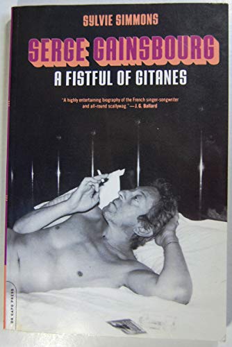 Serge Gainsbourg: A Fistful Of Gitanes