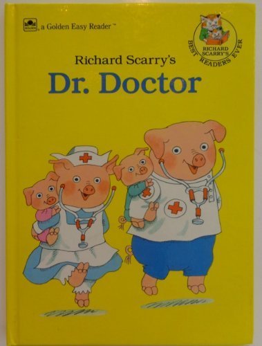 Richard Scarry's Dr. Doctor (Easy Readers)