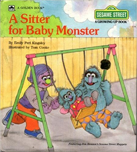 Cover of A Sitter for Baby Monster (Sesame Street Growing Up Books) by Kingsley, Emily P., Hardcover Book