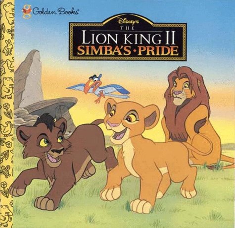 Simba's Pride: Disney's the Lion King II (Golden Books)