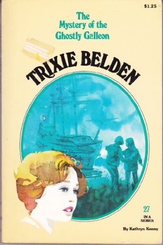 Trixie Belden and the Mystery of the Ghostly Galleon