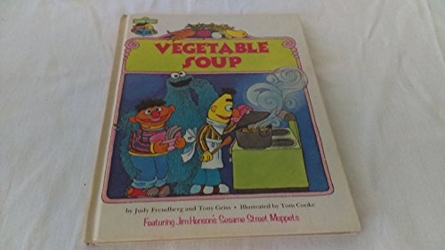 Vegetable Soup: Featuring Jim Henson's Sesame Street Muppets