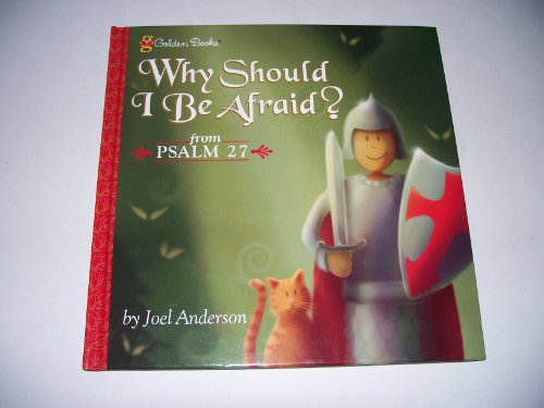 Why Should I Be Afraid? (Psalm 27) (Golden Books)