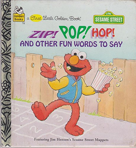 Zip! Pop! Hop! and Other Fun Words to Say (First Little Golden Books)