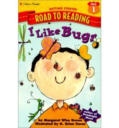 I Like Bugs (Step-Into-Reading, Step 1)