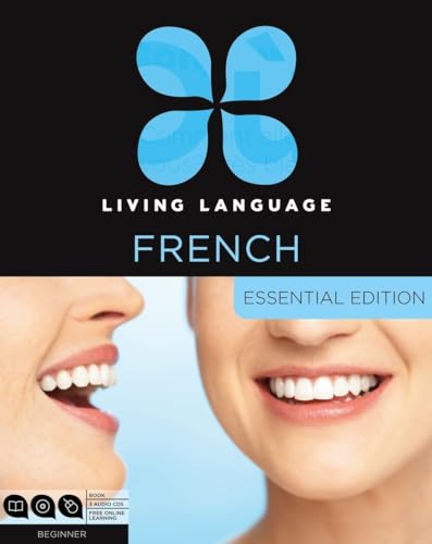 Living Language French, Essential Edition: Beginner course, including coursebook, 3 audio CDs, and free online learning