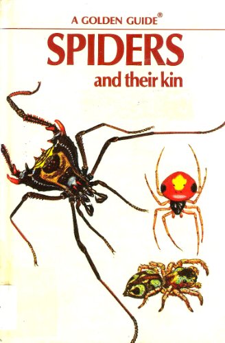 Spiders and Their Kin (Golden Guide)